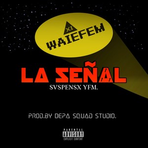 La Señal (Explicit)