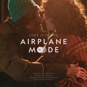 Love Is in the Airplane Mode (Original Soundtrack)