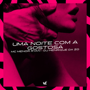 Uma Noite Com a Gostosa (Explicit)