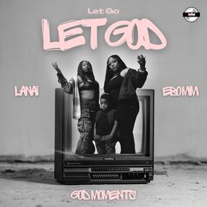 LET GO LET GOD (feat. LANAI)