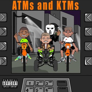 ATM's And KTM's (feat. Marky B, Didgit & M.87) (Explicit)