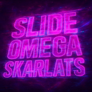 Slide Omega Skarlat's (Explicit)