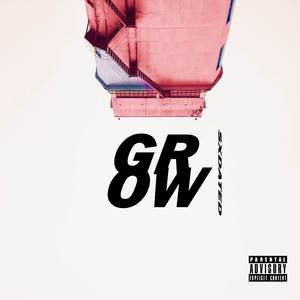 Grow (Explicit)