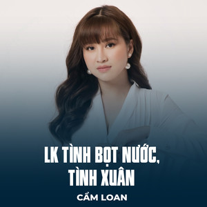 LK Tình Bọt Nước, Tình Xuân