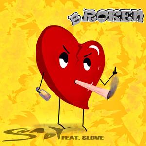 Broken (feat. $love) (Explicit)