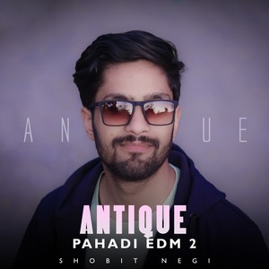 Antique Pahadi EDM 2