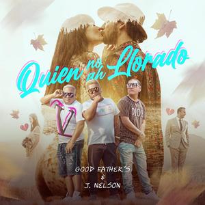 Quien No Ha Llorado (feat. J. Nelson)