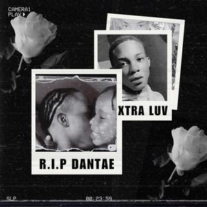 Xtra Luv (R.I.P) Dantae