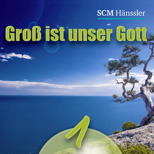 Groß ist unser Gott 1