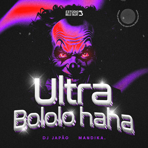 ULTRA BOLOLO HAHA (Explicit)