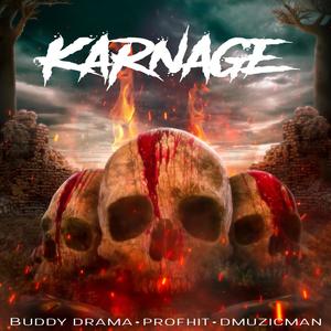 KARNAGE (feat. Profhit & Dmuzicman) (Explicit)