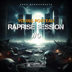 RapRise Session #6 (feat. Young Porteau) (Explicit)