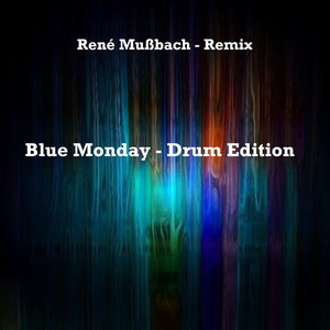 Blue Monday (Drum Edition)