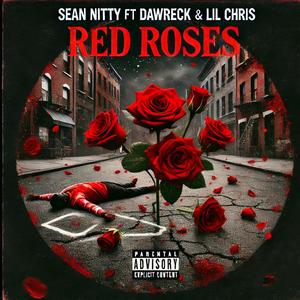 Red Roses (feat. Dawreck & Lil Chris) (Explicit)