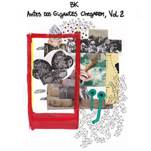 Antes dos Gigantes Chegarem, Vol. 2 (Explicit)