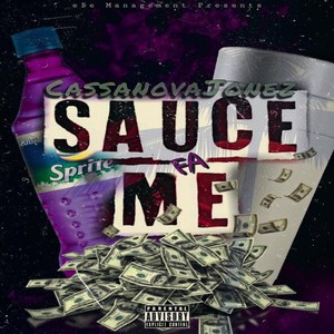 Sauce Fa Me (Explicit)