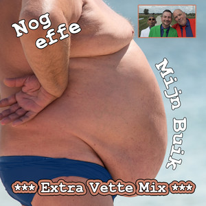 Mijn Buik (Extra Vette Mix)