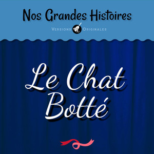 Nos grandes histoires : Le chat botté