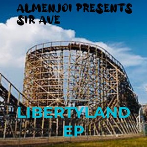 Sir Ave- LibertyLand EP (Explicit)