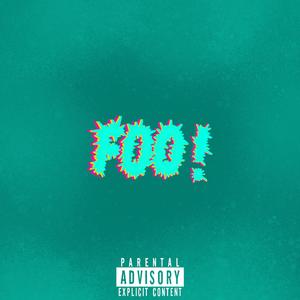 FOO! (Explicit)