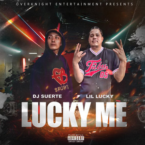 LUCKY ME (Explicit)