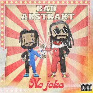 No Joke (feat. Jose Nova & Bad Abstrakt) (Explicit)