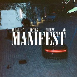 Manifest (feat. 18Bari, I.Hayes & Meezy) (Explicit)
