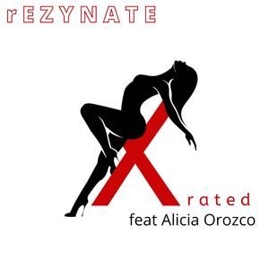 X Rated (feat. Alicia Orozco) [Explicit]