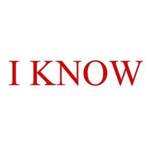 I Know (Explicit)