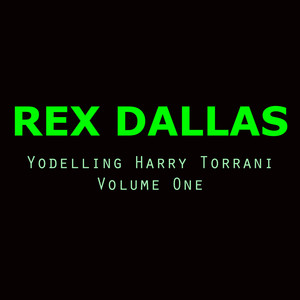 Yodelling Harry Torrani, Vol. 1 (Volume One)