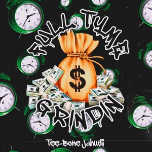 Full Tyme Grindin (Explicit)