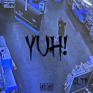 YUH (Explicit)
