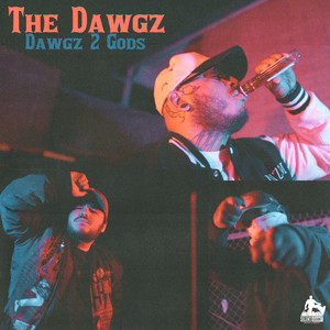 Dawgz 2 Gods (Explicit)