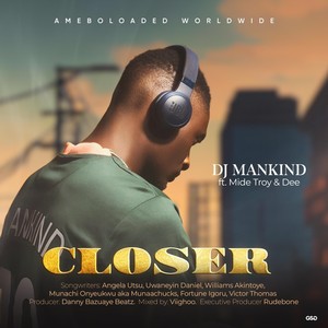 Closer (feat. Mide Troy & Dee)