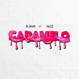 Caramelo (feat. Hazz) [Explicit]