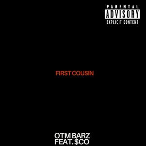 First Cousin (feat. $CO) [Explicit]