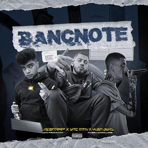 Bancnote (feat. Mobtrap & YTC MTN) (Explicit)