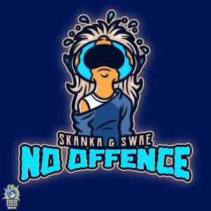 No Offence (4x4 Bassline) (feat. Skanka)