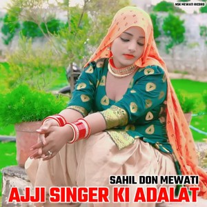 AJJI SINGER KI ADALAT