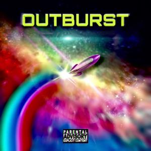 Outburst (Explicit)