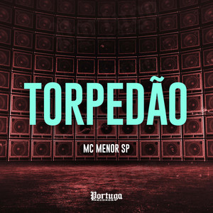 Torpedão (Explicit)