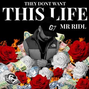 They dont want this life (Explicit)