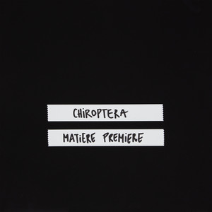 CHIROPTERA MATIERE PREMIERE