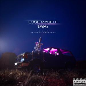 LOSE MYSELF (Explicit)