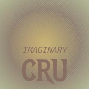 Imaginary Cru