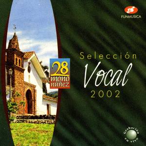 28 Mono Nuñez Selección Vocal 2002 (En Vivo)