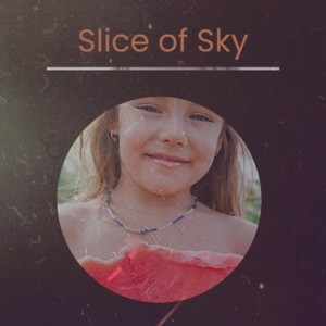 Slice of Sky