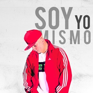 Soy Yo Mismo (Explicit)