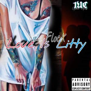 Love Is Litty (Explicit)