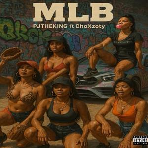 MLB (feat. ChoXzoty) (Explicit)